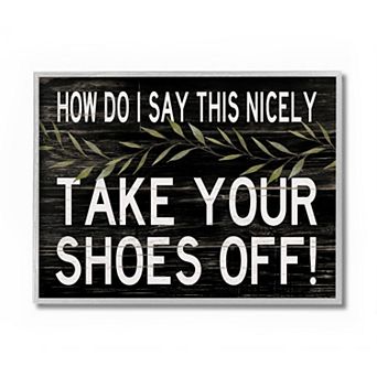 Stupell Home Decor Take Your Shoes Off Framed Wall Art
