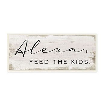Stupell Home Decor Alexa Feed the Kids Plaque Wall Art