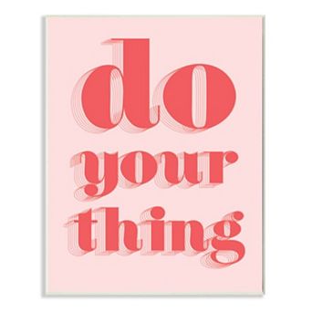 Stupell Home Decor Bold Pink Do Your Thing Quote Color Pop Plaque Wall Art