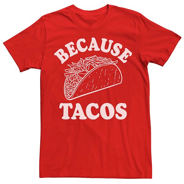 Men's Because Tacos Retro Text Funny Tee