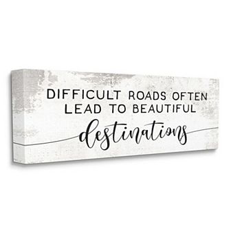 Stupell Home Decor Distressed Difficult Roads to Beautiful Destinations Canvas Wall Art