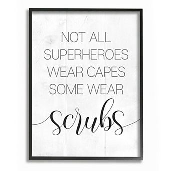 Stupell Home Decor Some Superheroes Wear Scrubs Framed Wall Art