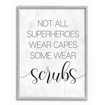 Stupell Home Decor Some Superheroes Wear Scrubs Framed Wall Art