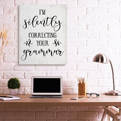 Stupell Home Decor I'm Silently Correcting Your Grammar Canvas Wall Art
