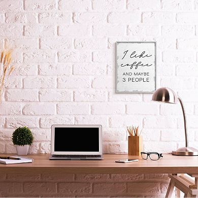 Stupell Home Decor I Like Coffee and Three People Framed Wall Art