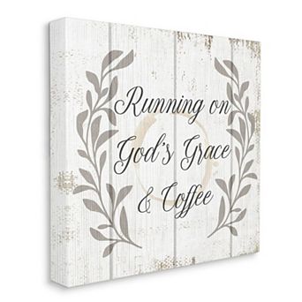Stupell Home Decor Running On Gods Grace and Coffee Canvas Wall Art