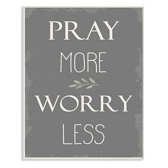Stupell Home Decor Pray More Worry Less Plaque Wall Art