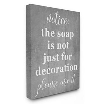 Stupell Home Decor Soap is Not for Decoration Canvas Wall Art