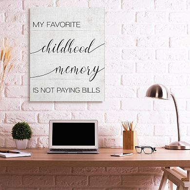 Stupell Home Decor Favorite Childhood Memory Not Paying Bills Canvas Wall Art