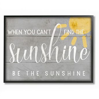 Stupell Home Decor Be the Sunshine Framed Wall Art