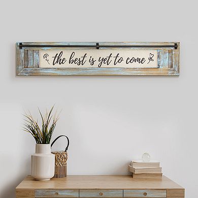 The Best is to Come Wall Decor Sign