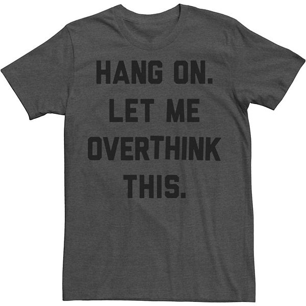 Big & Tall Overthink This Humor Text Tee