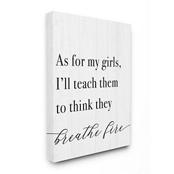 Stupell Home Decor Teach Girls to Breath Fire Canvas Wall Art