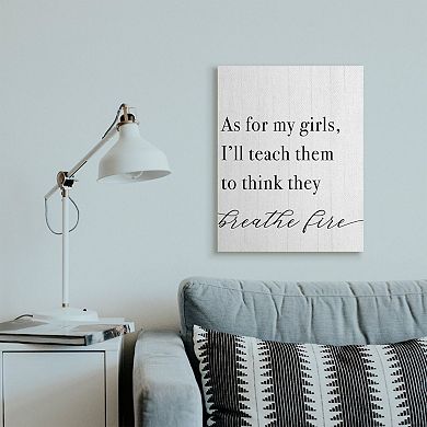Stupell Home Decor Teach Girls to Breath Fire Canvas Wall Art