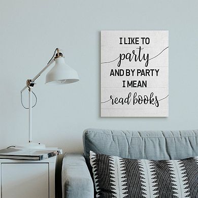 Stupell Home Decor By Party I Mean Read Books Canvas Wall Art