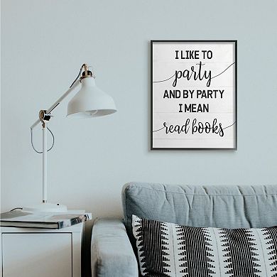 Stupell Home Decor By Party I Mean Read Books Framed Wall Art