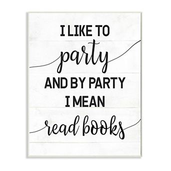 Stupell Home Decor By Party I Mean Read Books Plaque Wall Art