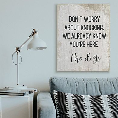 Stupell Home Decor We Know You're Here From The Dogs Canvas Wall Art
