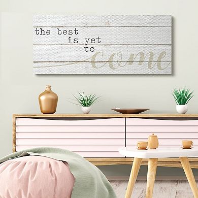 Stupell Home Decor Best Is Yet To Come Canvas Wall Art