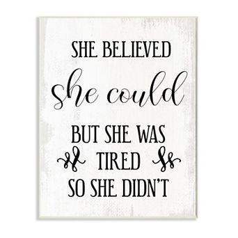 Stupell Home Decor She Believed She Could Plaque Wall Art