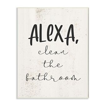 Stupell Home Decor Modern Day Clean the Bathroom Sign