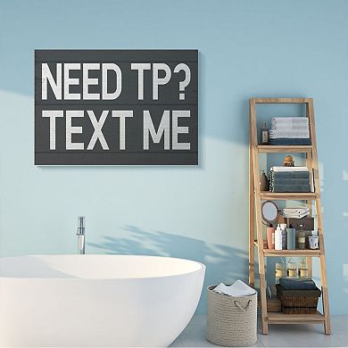 Stupell Home Decor Text Me for TP Bathroom Sign