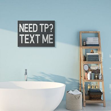 Stupell Home Decor Text Me for TP Bathroom Sign