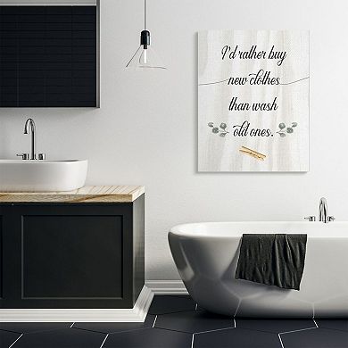 Stupell Home Decor Rather Buy Clothes Than Wash Them Laundry Sign
