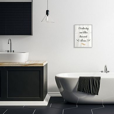 Stupell Home Decor Rather Buy Clothes Than Wash Them Laundry Sign