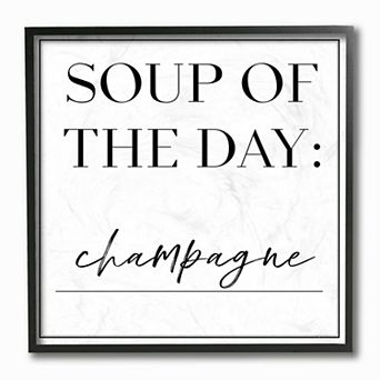 Stupell Home Decor Soup of the Day is Champagne Framed Wall Art