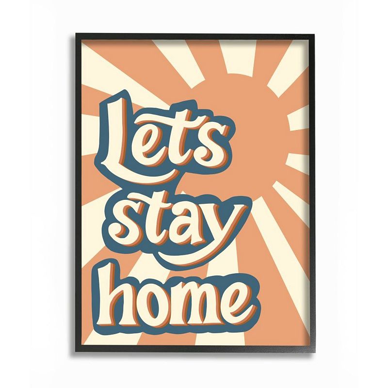 Stupell Home Decor Lets Stay Home Framed Wall Art, Orange, 24X30