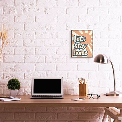 Stupell Home Decor Let's Stay Home Framed Wall Art
