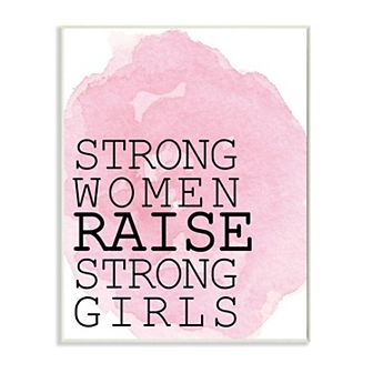 Stupell Home Decor Strong Women Raise Strong Girls Quote Pink White Plaque Wall Art