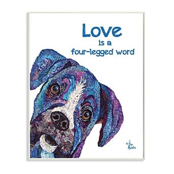 Stupell Home Decor Love is a Four-Legged Word Pet Dog Wall Art