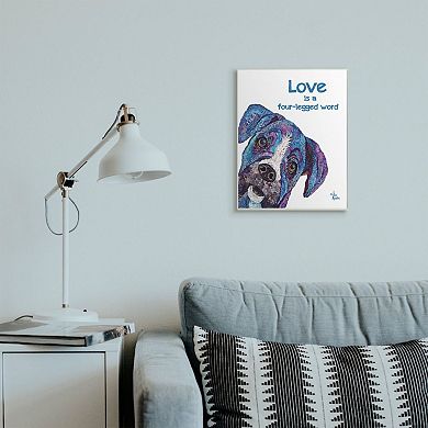 Stupell Home Decor Love is a Four-Legged Word Pet Dog Wall Art