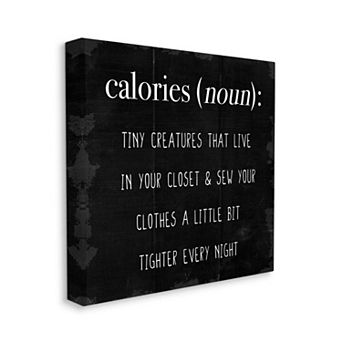 Stupell Home Decor Calories are Tiny Creatures Canvas Wall Art
