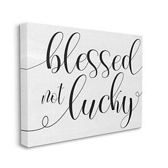 Stupell Home Decor Blessed Not Lucky Canvas Wall Art