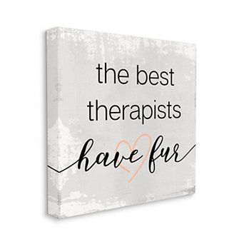 Stupell Home Decor The Best Therapists Have Fur Canvas Wall Art