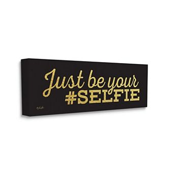 Stupell Home Decor Just Be Your Selfie Glam Beauty Motivational Canvas Print Wall Art