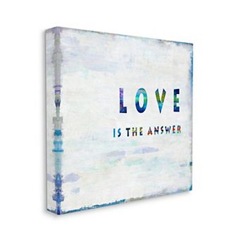 Stupell Home Decor Love is the Answer Phrase with Abstract Brush Stokes Canvas Print Wall Art