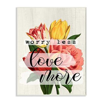 Stupell Home Decor Love More Floral Plaque Wall Art