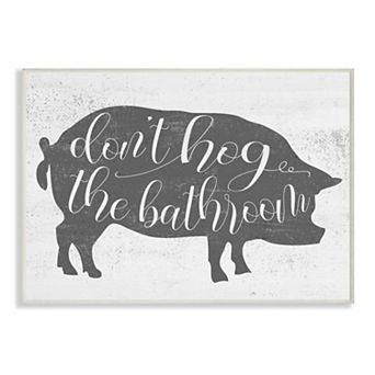 Stupell Home Decor Don't Hog The Bathroom Plaque Wall Art