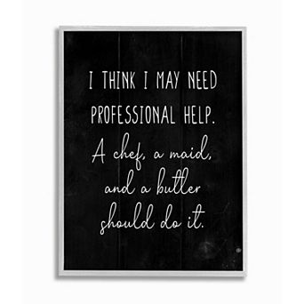 Stupell Home Decor I May Need Help Framed Wall Art