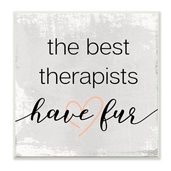 Stupell Home Decor Best Therapists Have Fur Plaque Wall Art