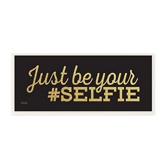 Stupell Home Decor Just Be Your Selfie Glam Beauty Motivational Wood Print Wall Art