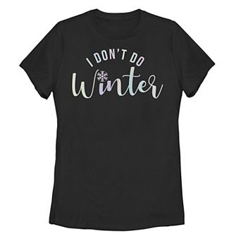 Juniors' I Don't Do Winter Simple Typographic Tee