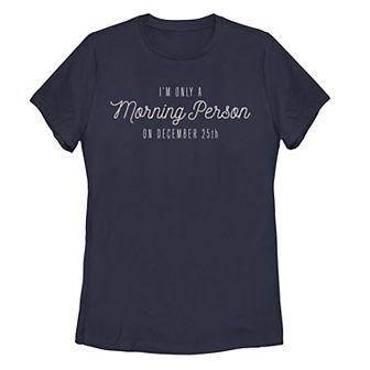 Juniors' Christmas Only A Morning Person On December 25th Typographic Tee