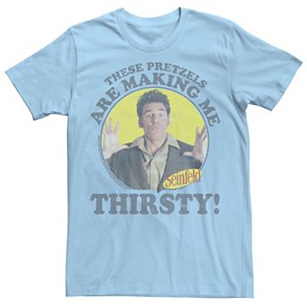 Men's Seinfeld Kramer These Pretzels Are Making Me Thirsty Tee
