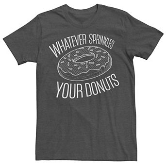Men's Generic Sprinkles Your Donuts Food Humor Tee