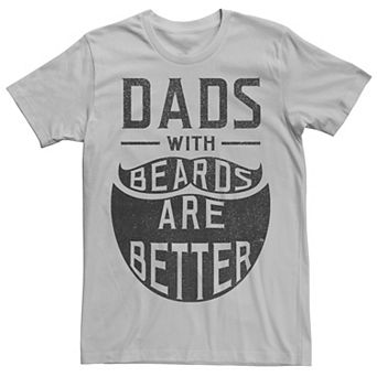Men's Dads With Beards Are Better Beard Graphic Tee